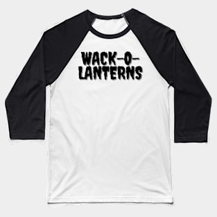 WACK-O-LANTERNS Baseball T-Shirt